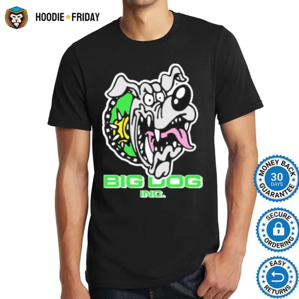 Big Dog Inc Shirts