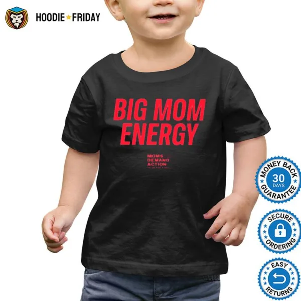 Big Mom Energy Moms Demand Action Shirts