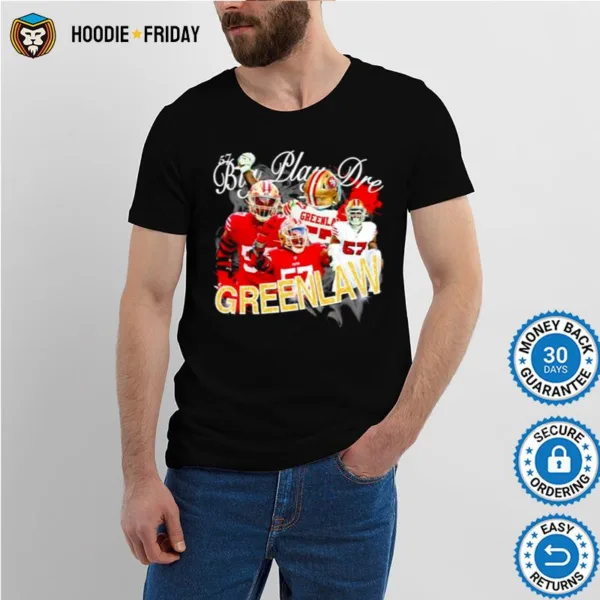 Big Play Dre Greenlaw San Francisco 49Ers Shirts