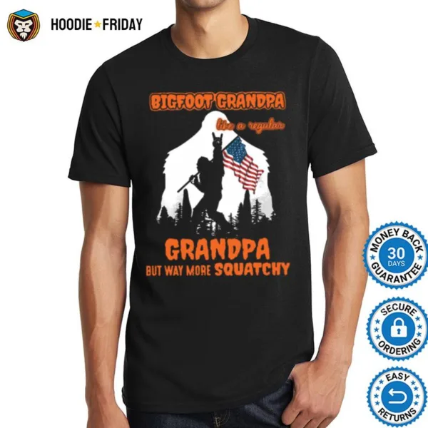 Bigfoot Grandpa Like A Regular Grandpa But Way More Squatchy Shirts