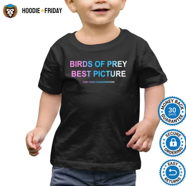 Birds Of Prey Best Picture For Your Consideration Shirts