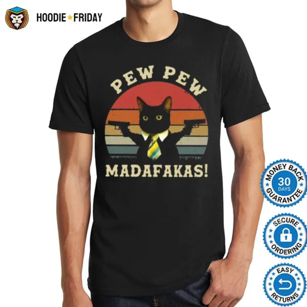 Black Cat Pew Pew Madafakas Vintage Retro Shirts