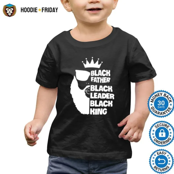 Black Father Black Leader Black King Shirts