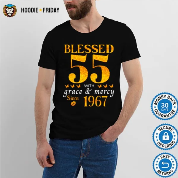 Blessed 55 With Grace And Mercy Since 1967 Shirts