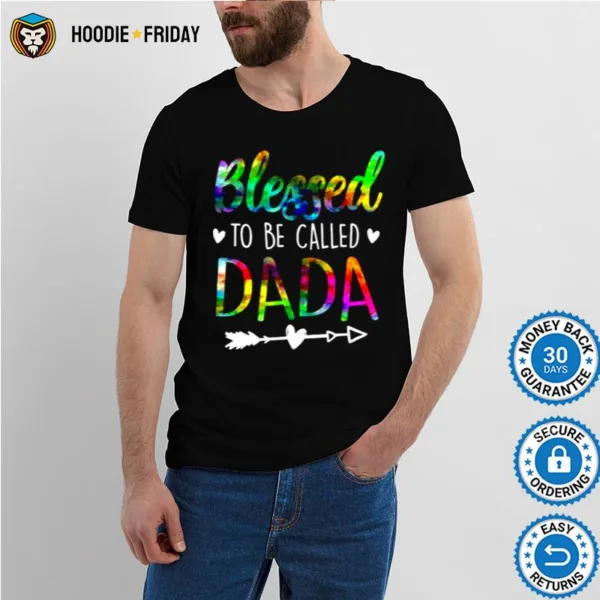 Blessed To Be Called Dada Shirts