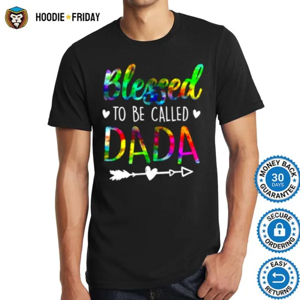 Blessed To Be Called Dada Shirts