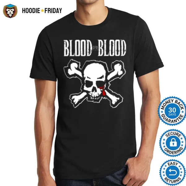 Blood For Blood Bloodywood Shirts