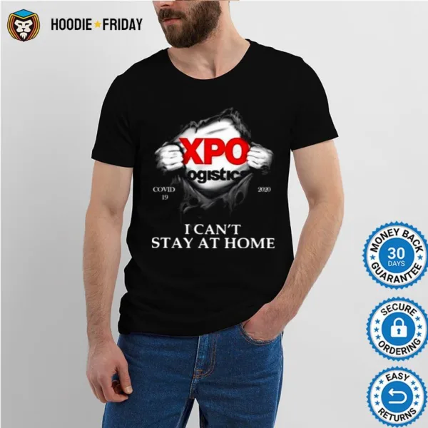 Blood Inside Me Xpo Logistics I Cant Stay At Home Shirts