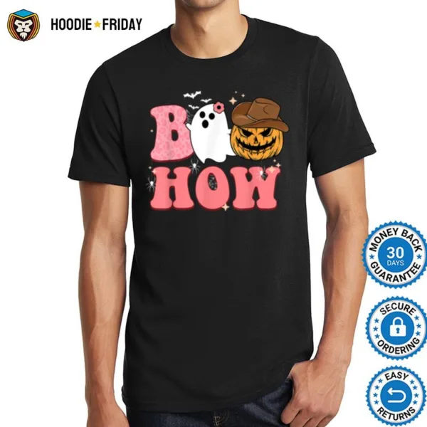 Boo How Ghost Pumpkin Halloween Western Country Howdy Shirts