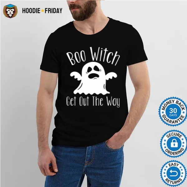 Boo Witch Ghost Get Out The Way Halloween Shirts