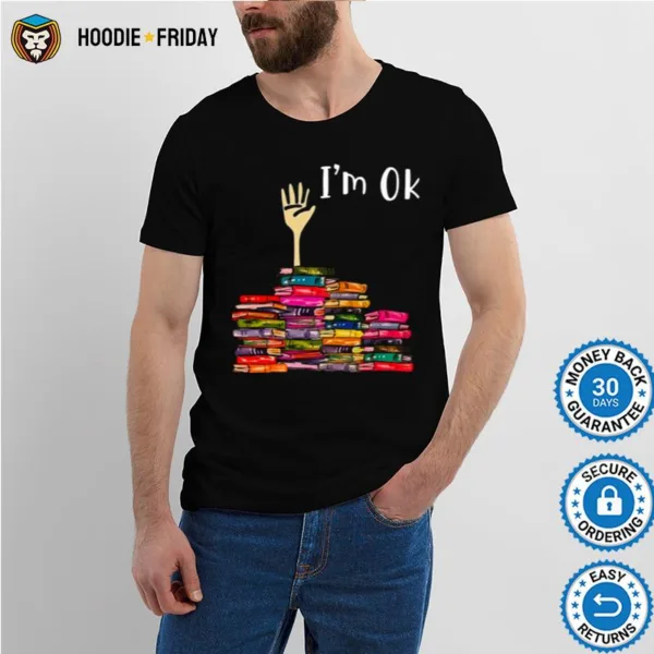 Books I Am Ok Shirts