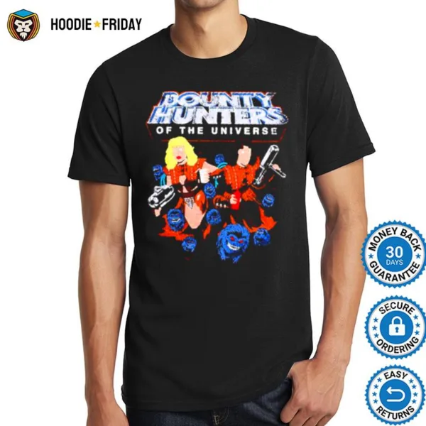 Bounty Hunters Of The Universe Shirts