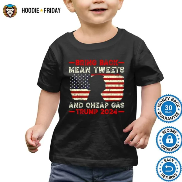 Bring Back Mean Tweets And Cheap Gas Usa Flag Trump 2024 Shirts