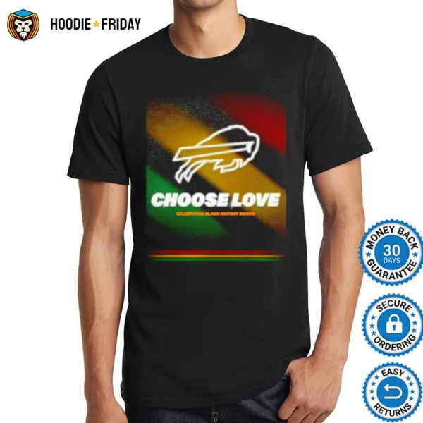 Buffalo Bills Choose Love Celebrate Black History Month Shirts