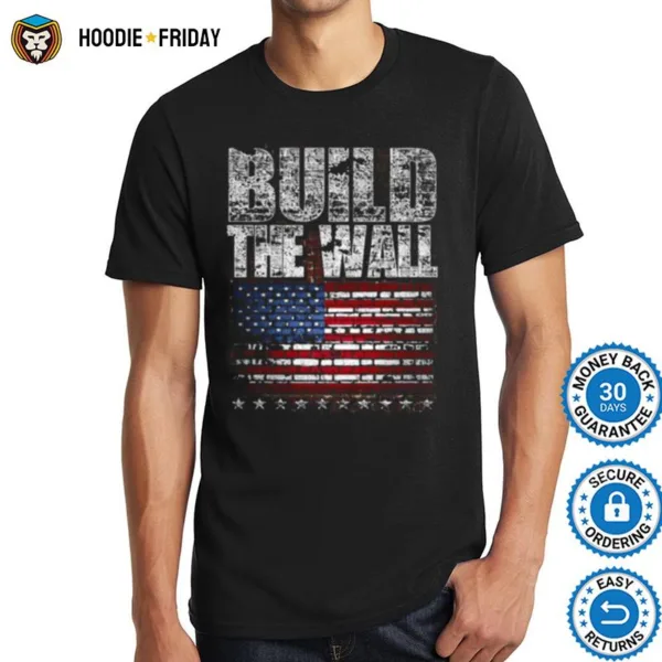 Build The Wall American Flag Independence Day Wall Shirts