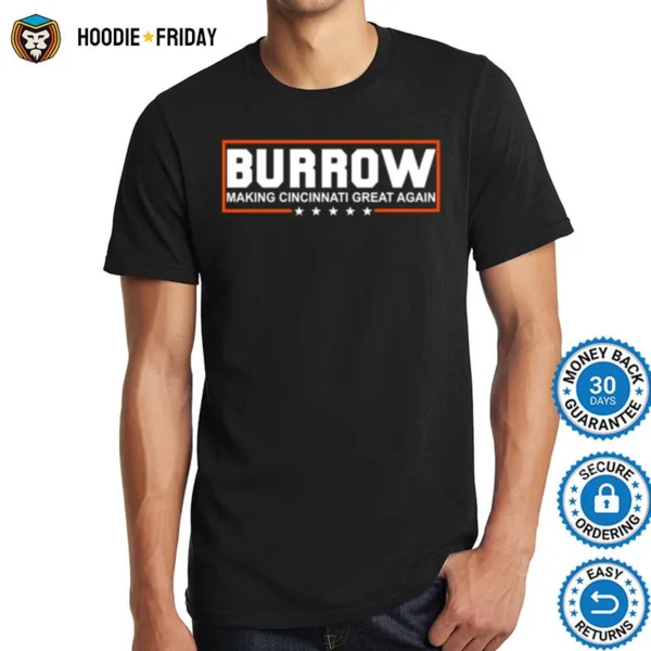 Burrow Making Cincinnati Great Again Joe Football Fan No9 Shirts