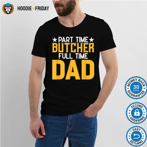 Butcher Gift For Dad Butcher Dad Gift Funny Butcher Dad Shirts