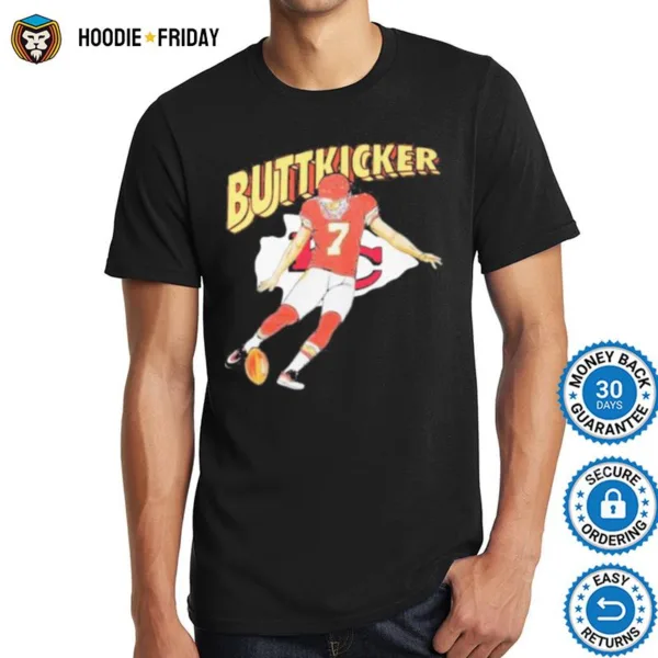 Buttkicker Harrison Butker 7 Kansas City Chiefs Shirts