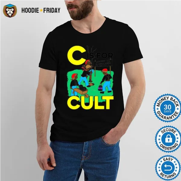 C Is For Cult Shirts