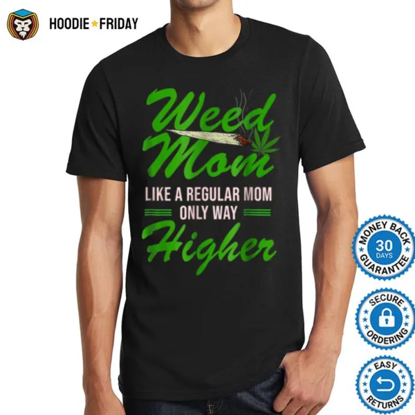 Cannabis Tee Weed Mom Like Regular Mom Shirts