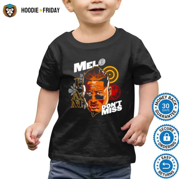 Carmelo Hayes I Am Melo Dont Miss Shirts