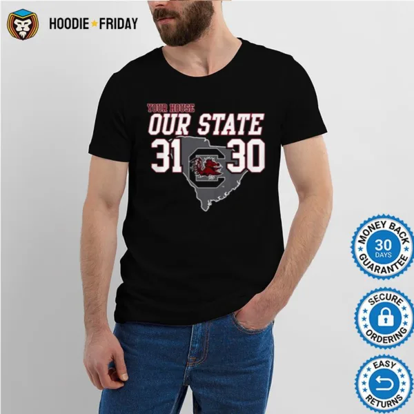 Carolina Gamecock Your House Our State 31 30 Shirts