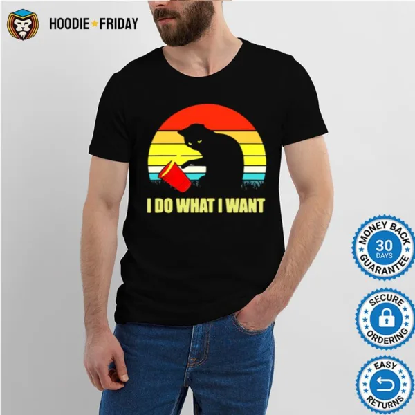 Cat I Do What I Want Sunse Shirts