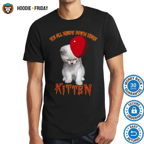 Cat Pennywise It We All Meow Down Here Kitten Shirts