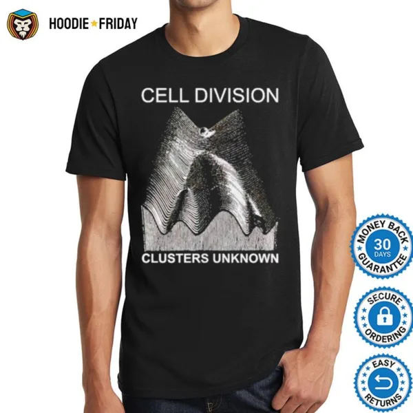 Cell Division Clusters Unknown Shirts