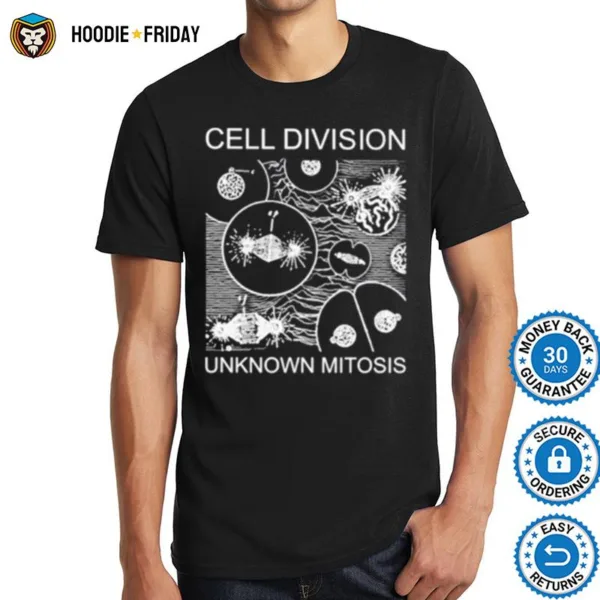 Cell Division Unknown Mitosis Shirts