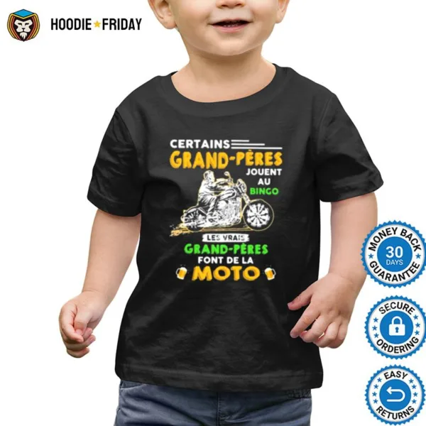 Certains Grand Peres Jouent Au Bingo Les Vrais Grand Peres Font De La Moto Shirts