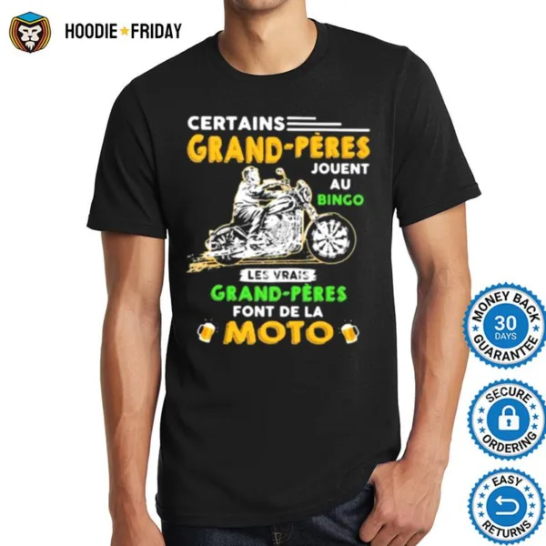 Certains Grand Peres Jouent Au Bingo Les Vrais Grand Peres Font De La Moto Shirts