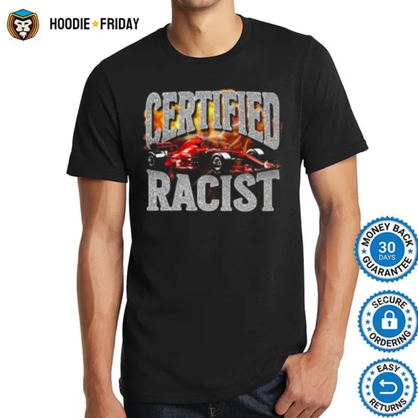 Certified Racist Ladies Boyfriend Shirts