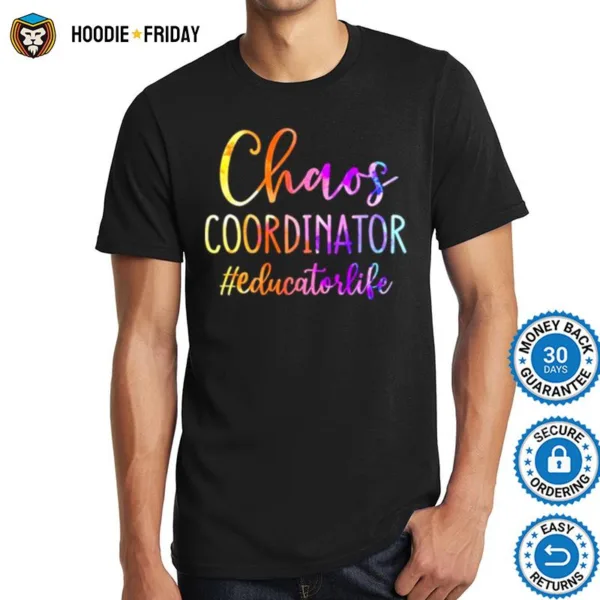 Chaos Coordinator Educator Life Shirts