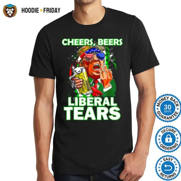 Cheers Beers Liberal Tears Trump Holding Beer Patricks Day Shirts