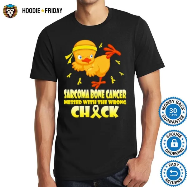 Chick Sarcoma Bone Cancer Messed With The Wrong Check Shirts