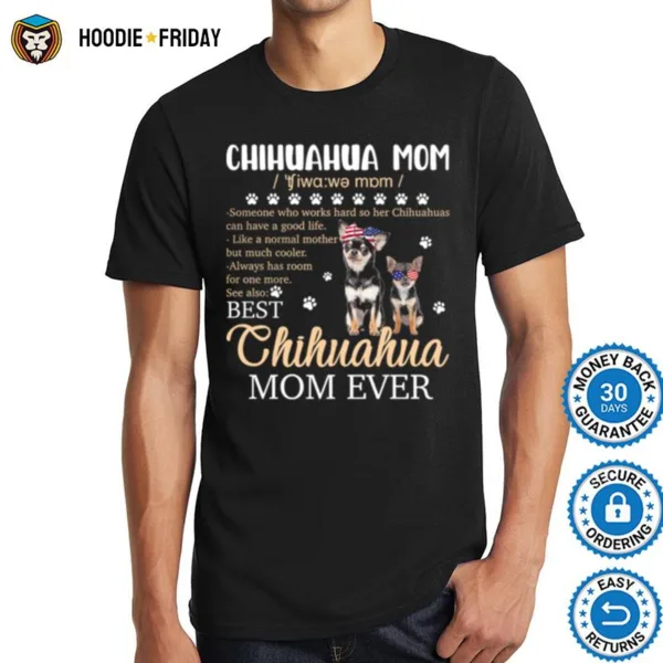 Chihuahua Mom Someone Who Works Hard So Her Best Chihuahua Mom Ever Shirts