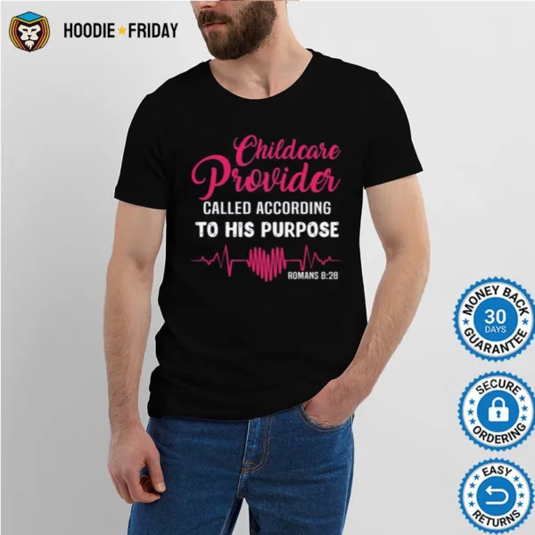 Childcare Provider Called According To His Purpose Shirts