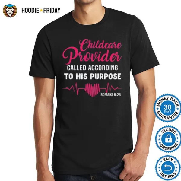 Childcare Provider Called According To His Purpose Shirts