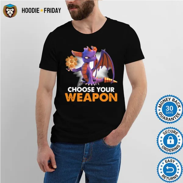 Choose Your Weapon Toothless Shirts