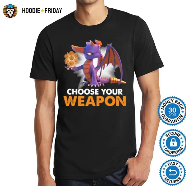 Choose Your Weapon Toothless Shirts