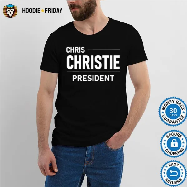 Chris Christie For Presiden Shirts