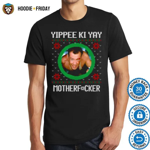 Christmas Pattern Yippee Ki Yay Motherfucker Shirts