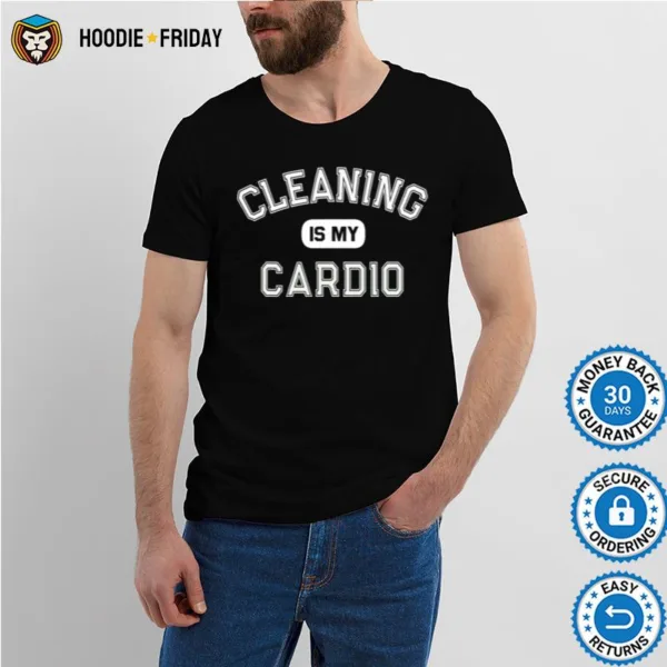 Cleaning Is My Cardio Custodian Cleaner Crew Shirts