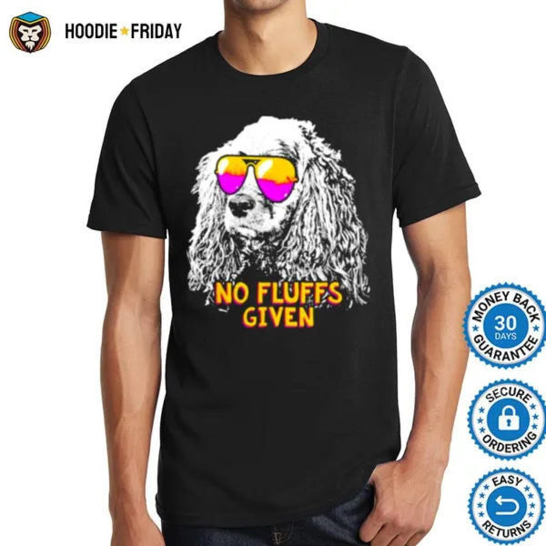 Cocker Spaniel No Fluffs Given Shirts