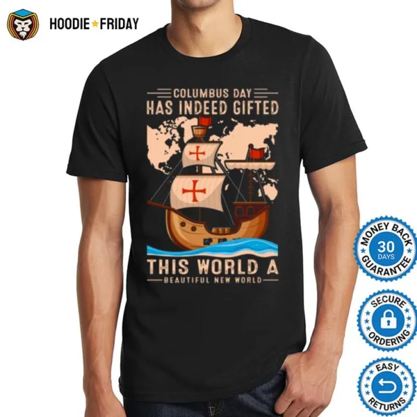 Columbus Day Has Indeed Gifted Shirts