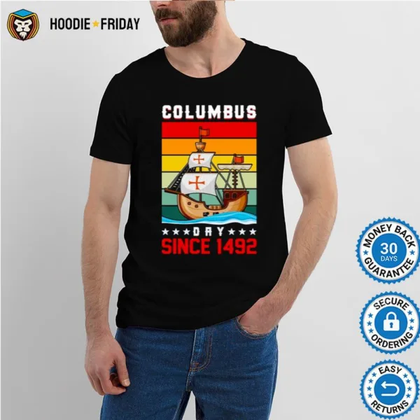 Columbus Day Since 1942 Shirts