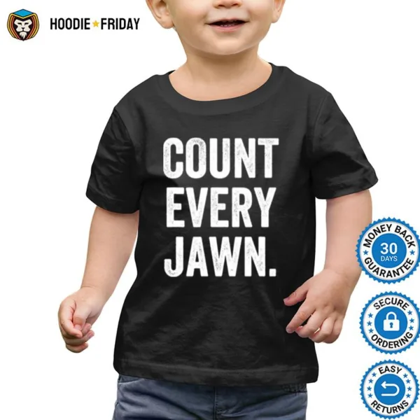 Count Every Jawn Philadelphia Election Vote Shirts