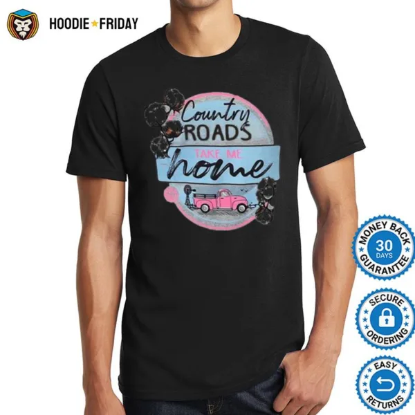 Country Roads Take Me Home Shirts