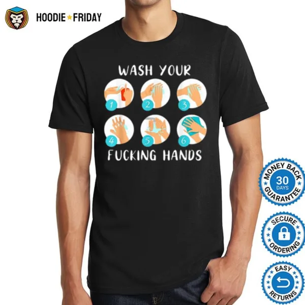 Covid 19 Wash Your Fucking Hands Against Coronavirus Shirts